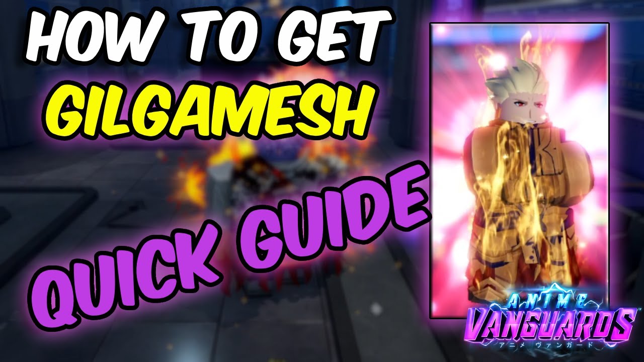 Anime Vanguards How to Get Gilgamesh