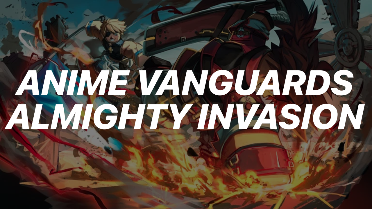 Anime Vanguards Almighty Invasion