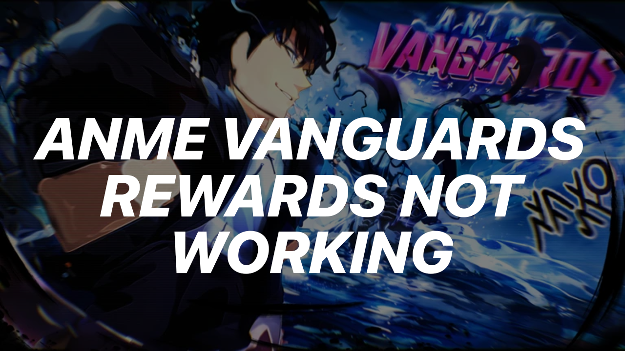 Anime Vanguards Daily Rewards Not Working